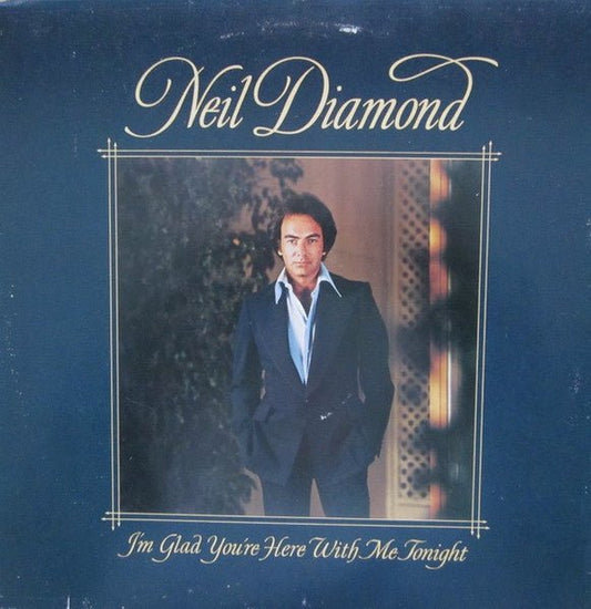 Neil Diamond ‎– I'm Glad You're Here With Me Tonight (LP) E80 - Bob's Vinyl