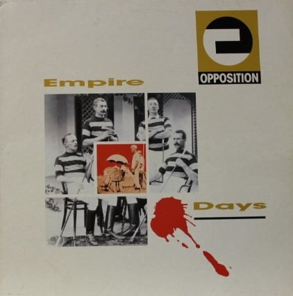 Opposition ‎– Empire Days (LP) D40 - Bob's Vinyl