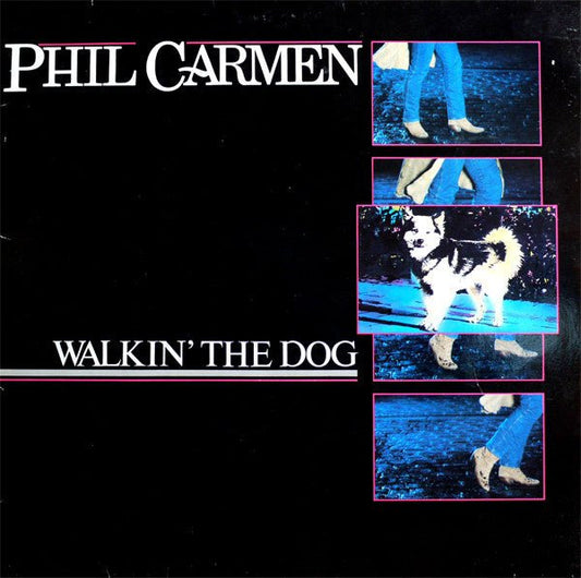Phil Carmen - Walkin' The Dog (LP) C80 - Bob's Vinyl