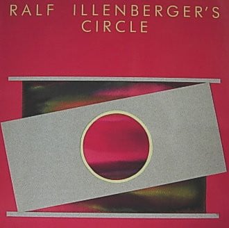 Ralf Illenberger's Circle – Ralf Illenberger's Circle (LP) B20 - Bob's Vinyl