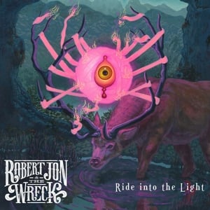 Robert Jon & The Wreck - Ride Into the Light (LP) - Bob's Vinyl
