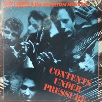 Roy Loney & The Phantom Movers ‎– Contents Under Pressure (LP) D50 - Bob's Vinyl