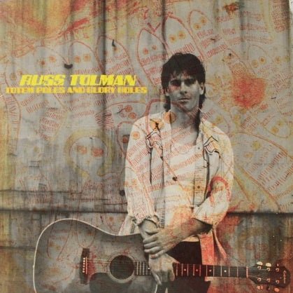 Russ Tolman ‎– Totem Poles And Glory Holes (LP) C20 - Bob's Vinyl