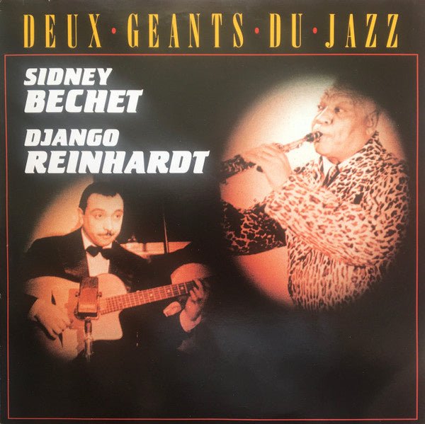 Sidney Bechet, Django Reinhardt – Deux Géants Du Jazz (2LP) H30 - Bob's Vinyl