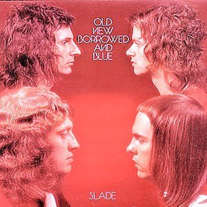 Slade – Old New Borrowed And Blue (LP) (D30) - Bob's Vinyl