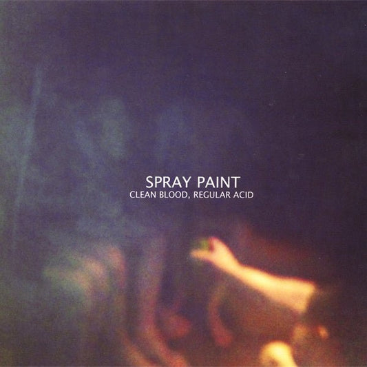 Spray Paint – Clean Blood, Regular Acid (LP) J60 - Bob's Vinyl