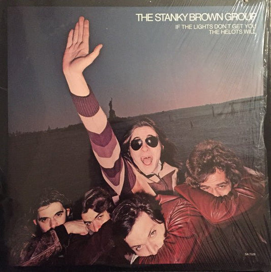 Stanky Brown Group – If The Lights Don't Get You The Helots Will (LP) F70 - Bob's Vinyl