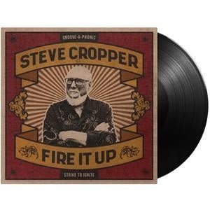 Steve Cropper - Fire It Up (LP) - Bob's Vinyl