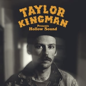 Taylor Kingman - Hollow Sound (LP) - Bob's Vinyl