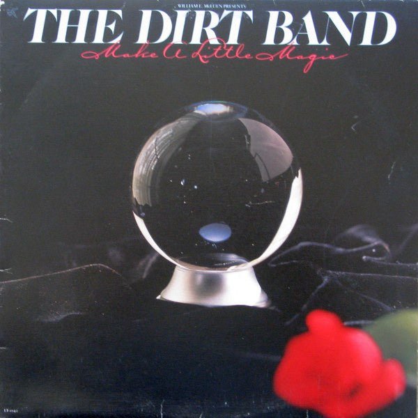 The Dirt Band - Make A Little Magic (LP) L80 - Bob's Vinyl
