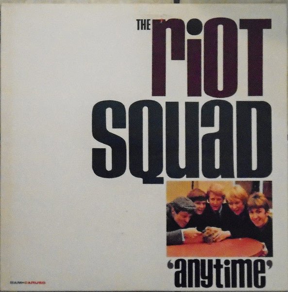 The Riot Squad – Anytime (LP) E80 - Bob's Vinyl