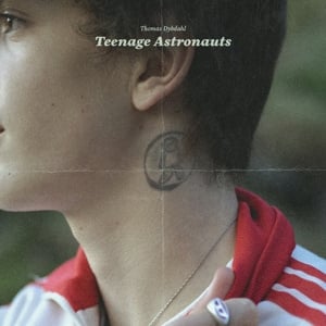 Thomas Dybdahl - Teenage Astronauts (LP) - Bob's Vinyl