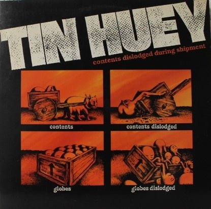 Tin Huey ‎– Contents Dislodged During Shipment (LP) C20 - Bob's Vinyl