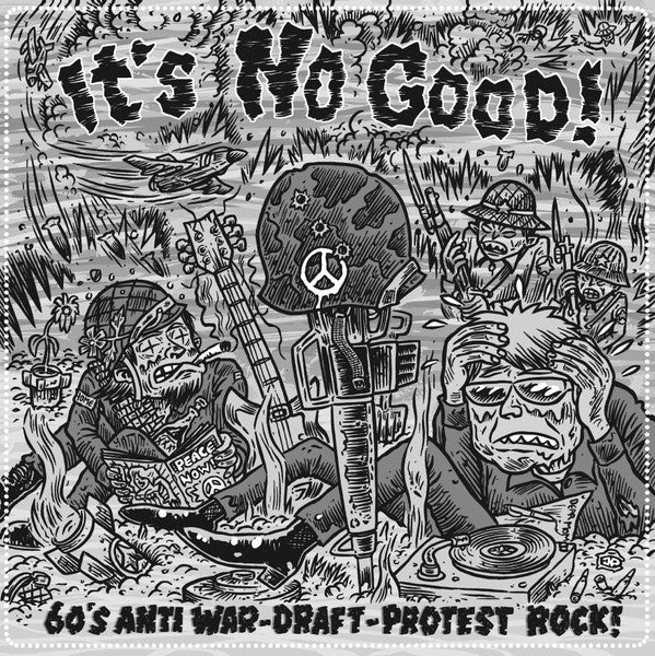 Various – It's No Good! 60's Anti War - Draft - Protest Rock! (LP) - Bob's Vinyl