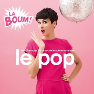 Various - Le Pop - La Boum! - Les Chansons De La Nouvelle Scène Française (2LP) - Bob's Vinyl